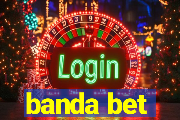 banda bet